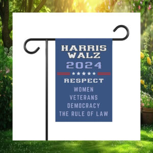 Harris Walz 24 Respect Women Veterans Democracy The Rule Of Law Flags