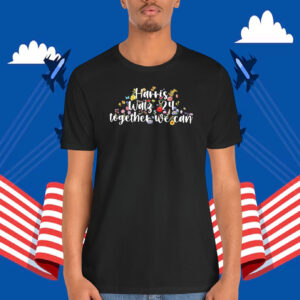 Harris Walz 24 Together We Can Shirt