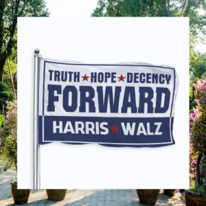 Harris Walz 24 Truth Hope Decency Forward Flag