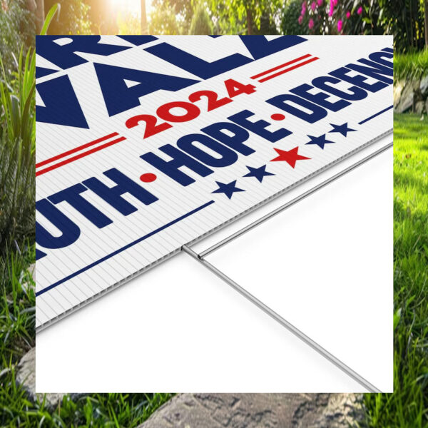 Harris Walz 24 Truth Hope Decency Plastic Yard Signs