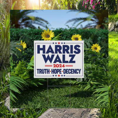 Harris Walz 24 Truth Hope Decency Plastic Yard Signs