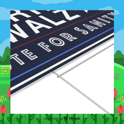 Harris Walz 24 Vote For Sanity Yard Signs