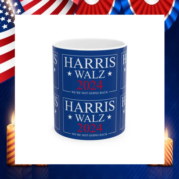 Harris Walz 24 We're Not Going Back Mug