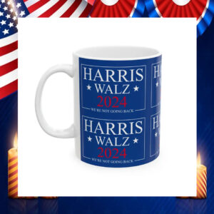 Harris Walz 24 We're Not Going Back Mug
