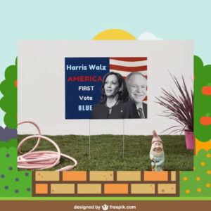 Harris Walz America First Vote Blue 2024 Yard Sign