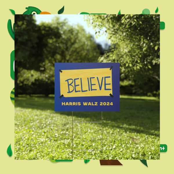 Harris Walz Believe 2024 Plastic Yard Signs