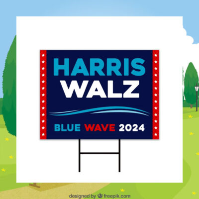 Harris Walz Blue Wave 2024 Yard Signs