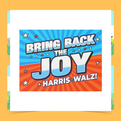 Harris Walz Bring Back The Joy Plastic Yard Sign