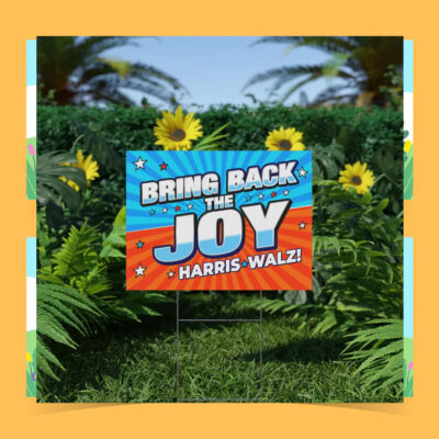 Harris Walz Bring Back The Joy Plastic Yard Sign