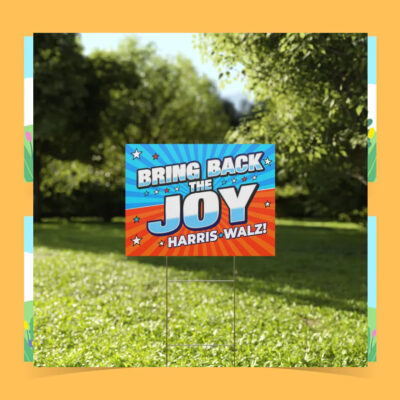 Harris Walz Bring Back The Joy Plastic Yard Sign