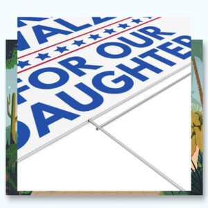 Harris Walz For Our Daughters Yard Sign
