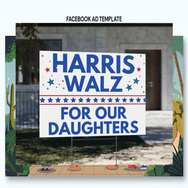 Harris Walz For Our Daughters Yard Sign