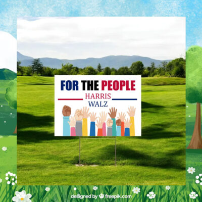 Harris Walz For The People 2024 Election Yard Signs