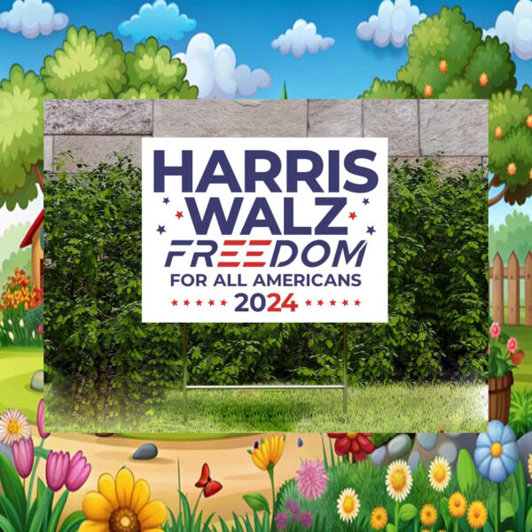 Harris Walz Freedom For All Americans 2024 Yard Signs