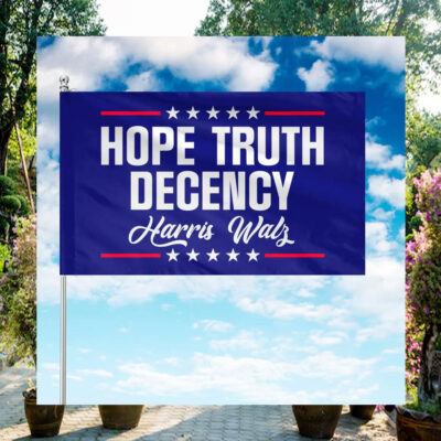 Harris Walz Hope Truth Decency Flag