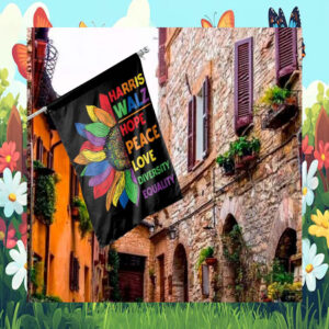 Harris Walz Hopr Peace Love Diversity Equality Flag