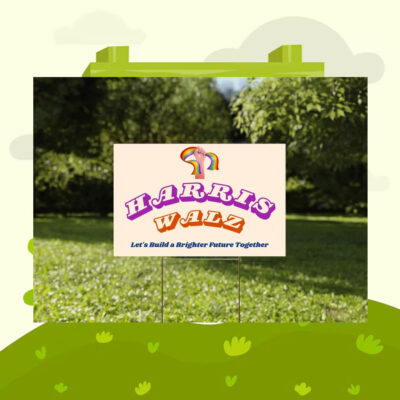 Harris Walz Let's Build A Brighter Future Together Yard Sign