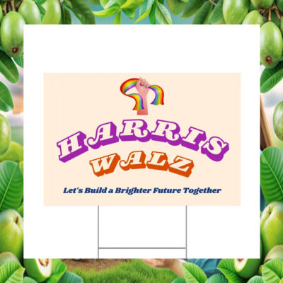 Harris Walz Let's Build A Brighter Future Together Yard Signs