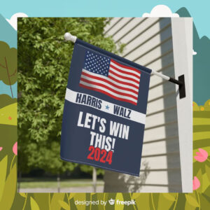 Harris Walz Let's Win This 2024 Election Flag