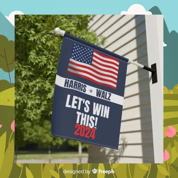Harris Walz Let's Win This 2024 Election Flag