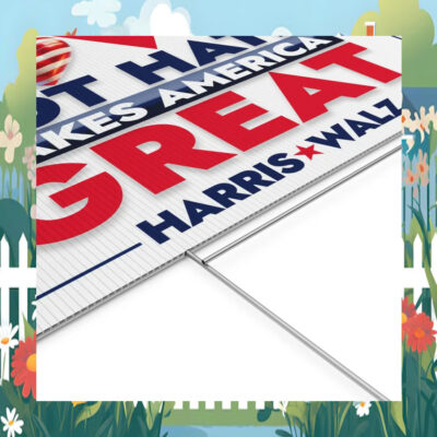 Harris Walz Love not Hate Makes America Great Yard Sign