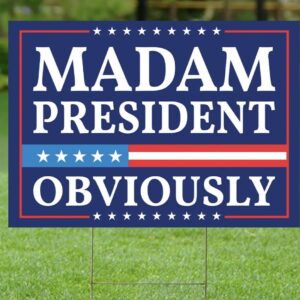 Harris Walz Madam President 2024 Obviously Yard Sign