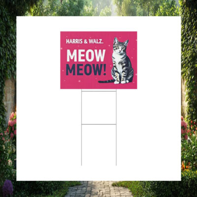 Harris & Walz Meow Meow Yard Sign