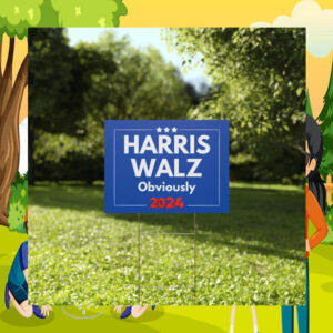 Harris Walz Obviously 2024 Plastic Yard Sign