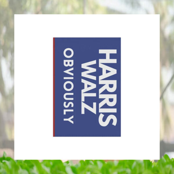 Harris Walz Obviously Garden Flag