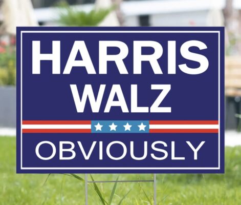 Harris Walz Obviously Yard Sign, Kamala Harris 2024 Sign