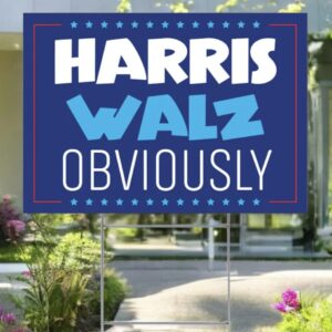 Harris Walz Obviously Yard Sign Political