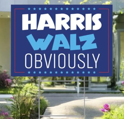 Harris Walz Obviously Yard Sign Political