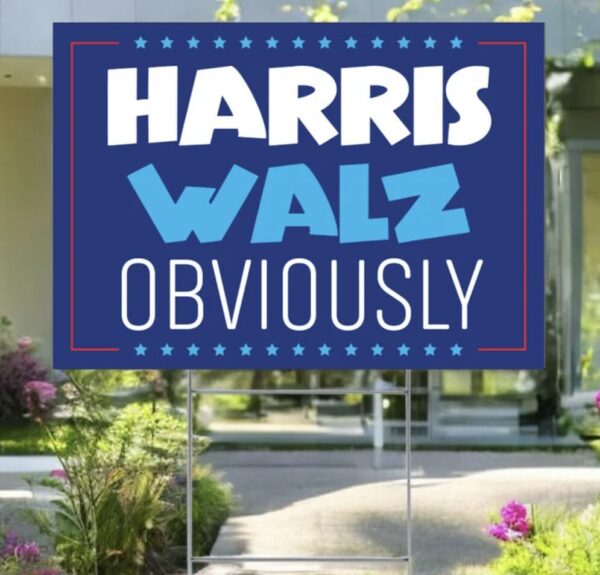 Harris Walz Obviously Yard Sign Political