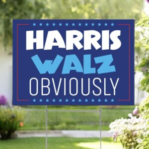 Harris Walz Obviously Yard Sign Political