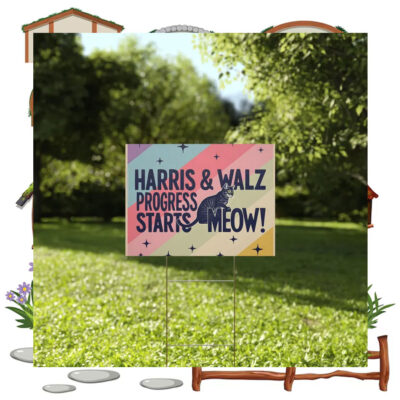 Harris & Walz Progress Starts Meow Yard Sign