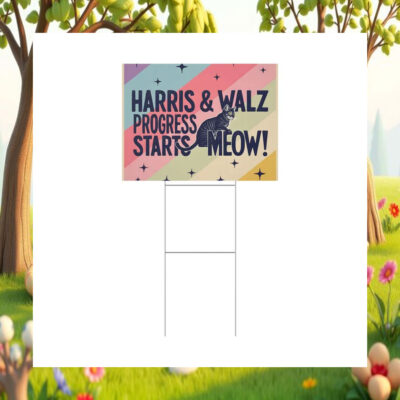 Harris & Walz Progress Starts Meow Yard Signs