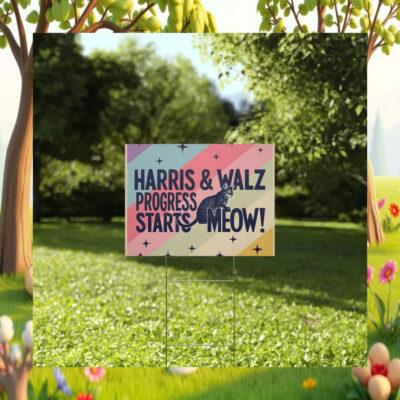 Harris & Walz Progress Starts Meow Yard Signs