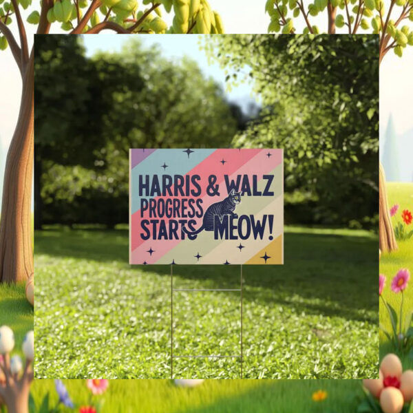 Harris & Walz Progress Starts Meow Yard Signs