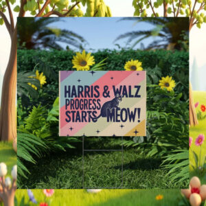 Harris & Walz Progress Starts Meow Yard Signs