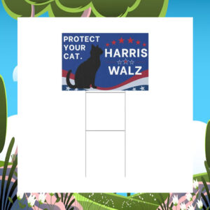 Harris Walz Protect Your Cat yard Sign
