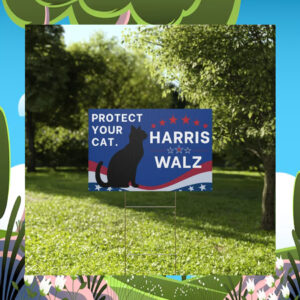 Harris Walz Protect Your Cat yard Sign