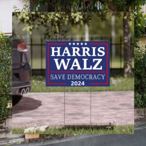 Harris Walz Save Democracy 2024 Political Yard Sign