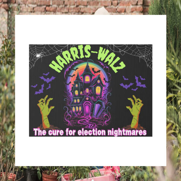 Harris-Walz The Cure For Election Nightmares Yard Sign