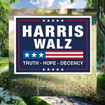 Harris Walz Truth Hope Decency Election Yard Signs