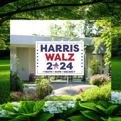 Harris Walz Truth Hope Decency Yard Signs