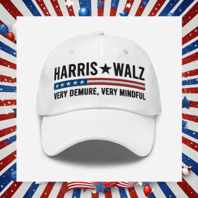 Harris Walz Very Demure, Very Mindful Hat