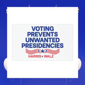 Harris Walz Voting Prevents Unwated Presidencies Car Magnet
