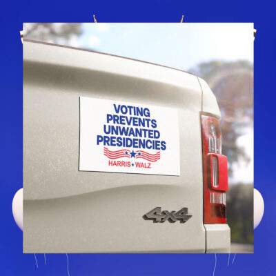 Harris Walz Voting Prevents Unwated Presidencies Car Magnet