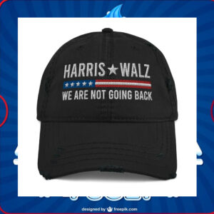Harris Walz We Are Not Going Back 2024 Hat