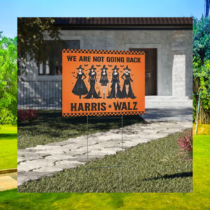 Harris Walz We Are Not Going Back Halloween Yard Sign